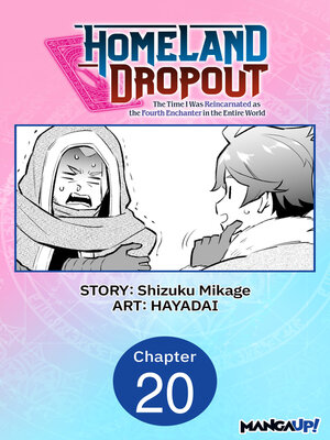cover image of Homeland Dropout: The Time I Was Reincarnated as the Fourth Enchanter in the Entire World, Chapter 20